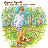 Alpaca Sports - She'll Come Back For Indian Summer